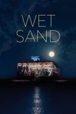 Download Streaming Film Wet Sand (2021) Subtitle Indonesia HD Bluray