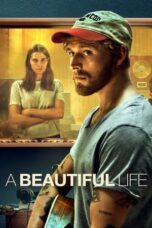 Download Streaming Film A Beautiful Life (2023) Subtitle Indonesia HD Bluray