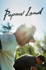 Download Streaming Film Papaw Land (2021) Subtitle Indonesia HD Bluray