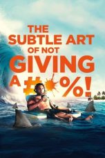 Download Streaming Film The Subtle Art of Not Giving a Fuck (2023) Subtitle Indonesia