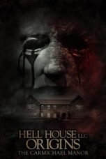Download Streaming Film Hell House LLC Origins: The Carmichael Manor (2023) Subtitle Indonesia
