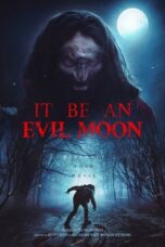 Download Streaming Film It Be an Evil Moon (2023) Subtitle Indonesia HD Bluray